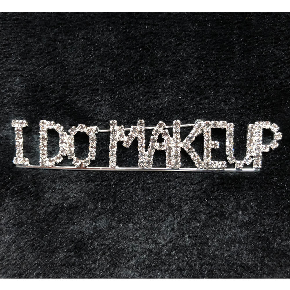Rhinestone Pin - I DO MAKEUP